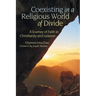 Coexisting in a Religious World of Divide: A Journey of Faith in Christianity and Judaism