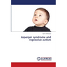 Asperger syndrome and regressive autism