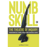 Numbskull in the Theatre of Inquiry: Transforming Self, Friends, Organizations, and Social Science