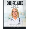 Doc-Related 2022: A Physician's Guide To Fixing Our Ailing Health Care System