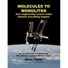 Molecules to Monoliths How Engineering Careers Make (Almost) Everything Happen.: An Introduction to Engineering. the Ultimate Multiple Choice Career.