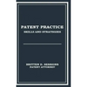 Patent Practice Skills & Strategies
