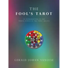 The Fool's Tarot: An Introduction to the Triune World of the Three Arcana