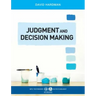 Judgment and Decision Making: Psychological Perspectives