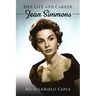 Jean Simmons: Her Life and Career