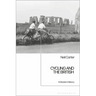 Cycling and the British: A Modern History