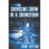 Shoveling Snow in a Snowstorm