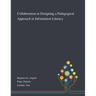 Collaboration in Designing a Pedagogical Approach in Information Literacy