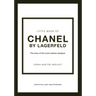 Little Book of Chanel by Lagerfeld: The Story of the Iconic Fashion Designer