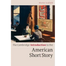 The Cambridge Introduction to the American Short Story