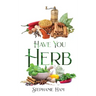 Have You Herb
