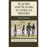Slavery and Slaving in African History