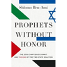 Prophets Without Honor: The 2000 Camp David Summit and the End of the Two-State Solution