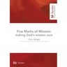 The Five Marks of Mission: Making God's mission ours
