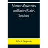Arkansas Governors and United States Senators
