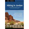 Hiking in Jordan: Trails in and Around Petra, Wadi Rum and the Dead Sea Area - With GPS E-trails, Tracks and Waypoints, Videos, Planning