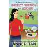 Breezy Friends and Bodies: A Raina Sun Mystery: A Chinese Cozy Mystery