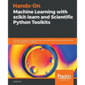 Hands-On Machine Learning with scikit-learn and Scientific Python Toolkits: A practical guide to implementing supervised and unsupervised machine lear