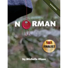 Norman: A Humorous and Heartwarming Tale of Resilience and Self-Esteem for Ages 4-8