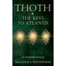Thoth & the Keys to Atlantis: An interpretation