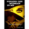 Finding The Woman In Me: Pen, Paper And My Heart