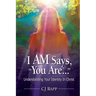 I Am Says, You Are... Understanding Your Identity in Christ