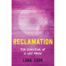Reclamation: The Evolution of a Hot Mess