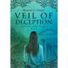 Veil of Deception: Chronicles of the Chosen, book 2