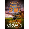 Third Time's A Crime: (A fun suspense mystery with twists you won't see coming!)