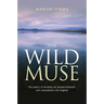 The Wild Muse: The poetry of Annette von Droste-Hülshoff, with translations into English