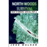 North Wood Survival: Train to Nowhere: A Wilderness Adventure Thriller