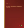 A Practical Treatise on the Condensation of Steam
