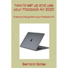 how to set up and use your Macbook Air 2020: A step by step guide to your Macbook Air