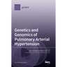 Genetics and Genomics of Pulmonary Arterial Hypertension