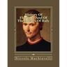 History Of Florence And Of The Affairs Of Italy: From The Earliest Times To The Death Of Lorenzo The Magnificent