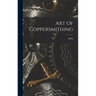 Art of Coppersmithing