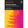 Gustavo Esteva: A Critique of Development and Other Essays