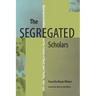 The Segregated Scholars: Black Social Scientists and the Creation of Black Labor Studies, 1890-1950