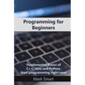 Programming for Beginners: Fundamental Basics of C++, Java and Python. Start programming right now!