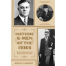 Historic G-Men of the 1930s