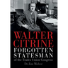Walter Citrine: Forgotten Statesman of the Trades Union Congress
