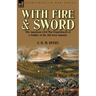 With Fire and Sword: The American Civil War Experiences of a Soldier of the 5th Iowa Infantry