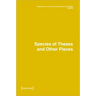 Dimensions. Journal of Architectural Knowledge: Vol. 2, No. 3/2022: Species of Theses and Other Pieces