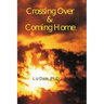 Crossing Over and Coming Home