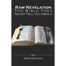 Raw Revelation: The Bible They Never Tell You About