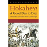 Hokahey! A Good Day to Die!: The Indian Casualties of the Custer Fight