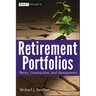 Retirement Portfolios: Theory, Construction, and Management