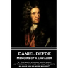 Daniel Defoe - Memoirs of a Cavalier: "If God much strong, much might, as the devil, why God not kill the devil, so make him no more wicked?"