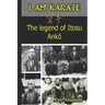I Am Karate: The legend of Itosu Ankō