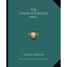 The Church Forgery Mill